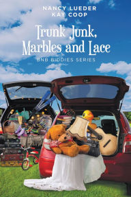 Title: Trunk Junk, Marbles and Lace, Author: Kay Coop