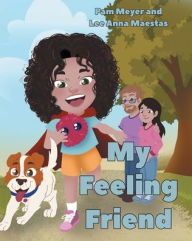 Title: My Feeling Friend, Author: Pam Meyer