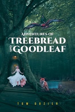 Adventures of Treebread and Goodleaf