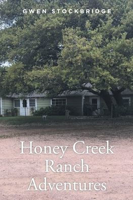 Honey Creek Ranch Adventures