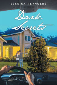 Title: Dark Secrets, Author: Jessica Reynolds