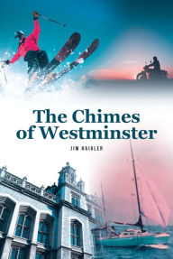 Title: The Chimes of Westminster, Author: Jim Haigler