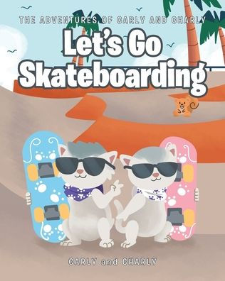 Let's Go Skateboarding