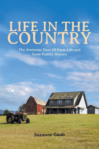 Life The Country: Awesome Days Of Farm and Some Family History