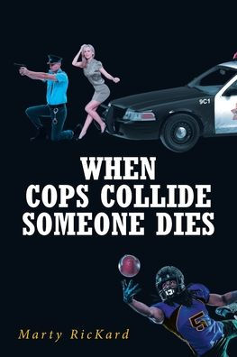 When Cops Collide: Someone Dies