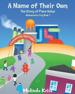 A Name of Their Own: The Story of Place Value