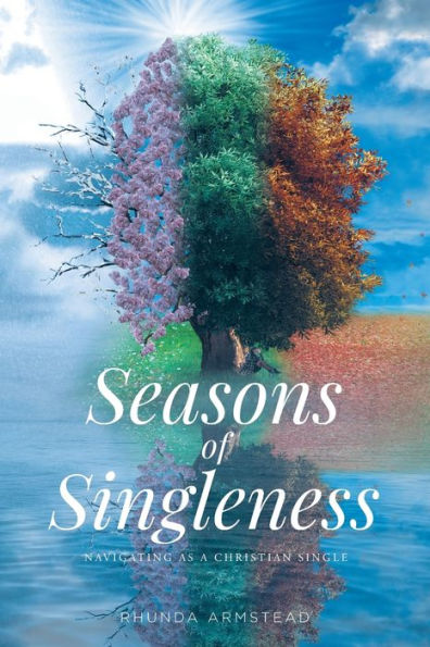 Seasons of Singleness: Navigating as a Christian Single