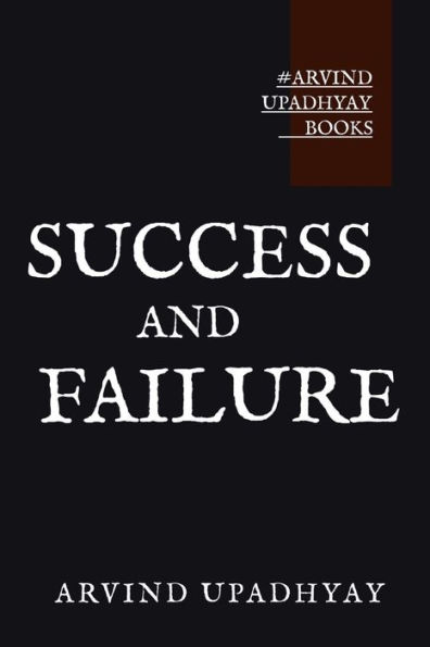 SUCCESS AND FAILURE