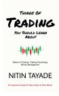 Things Of Trading You Should Learn About: Things Of Trading You Should Learn About