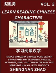 Title: Learn Reading Chinese Characters (Part 2) - Easy Mandarin Chinese Word Search Brain Games for Beginners, Puzzles, Activities, Simplified Character Easy Test Series for HSK All Level Students, Author: Shengnan Zhao
