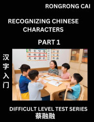 Title: Reading Chinese Characters (Part 1) - Difficult Level Test Series for HSK All Level Students to Fast Learn Recognizing & Reading Mandarin Chinese Characters with Given Pinyin and English meaning, Easy Vocabulary, Moderate Level Multiple Answer Objective T, Author: Rongrong Cai