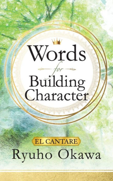 words-for-building-character-by-ryuho-okawa-paperback-barnes-noble