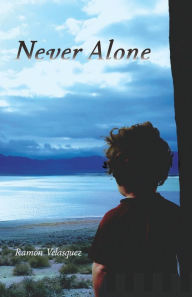 Title: Never Alone, Author: Ramon Velasquez