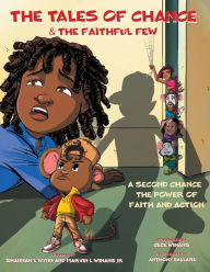 Epub english books free download The Tales of Chance & The Faithful Few: A Second Chance, The Power Of Faith And Action