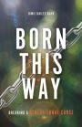 Born This Way: Breaking a Generational Curse