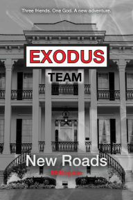 Title: Exodus Team: New Roads, Author: BEBogdon