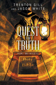 Free book downloads for ipod shuffle Quest for Truth: Volume I: Bible Difficulties by Trenton Gill, Jason White, Trenton Gill, Jason White in English