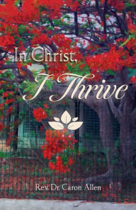 Free pdb ebook download In Christ, I Thrive 9798887382661 in English