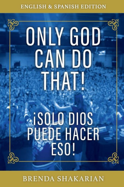 Only God Can Do That: English & Spanish