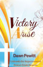 Victory Arise: Unleash the Supernatural Power from Heaven