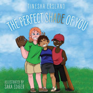 Title: Perfect Shade of You, Author: Tinesha Ersland