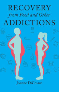 Title: Recovery from Food and Other Addictions, Author: Joanne DiCesare