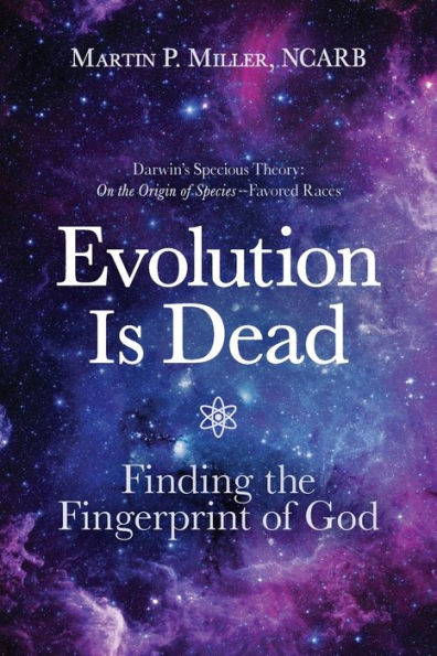 Evolution Is Dead: Finding the Fingerprint of God