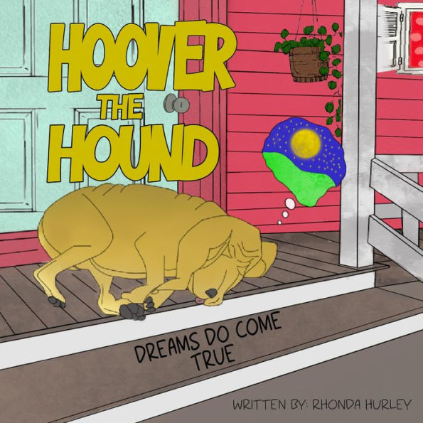 Hoover the Hound: Dreams Do Come True