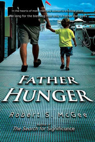 Title: Father Hunger, Author: Robert S. McGee