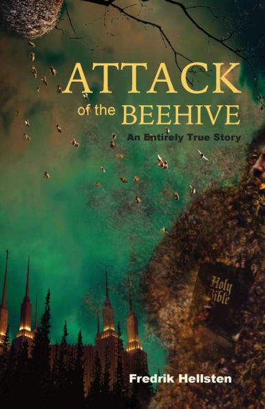 Attack of the Beehive: An Entirely True Story