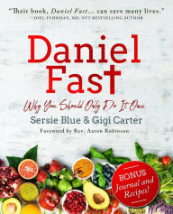 Title: Daniel Fast: Why You Should Only Do It Once, Author: Gigi Carter