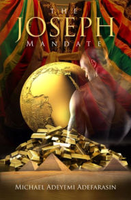 Title: The Joseph Mandate, Author: Michael Adeyemi Adefarasin