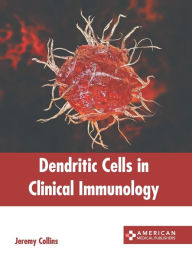 Title: Dendritic Cells in Clinical Immunology, Author: Jeremy Collins