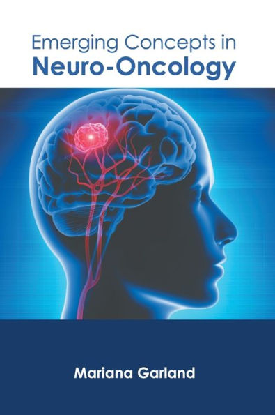 Emerging Concepts in Neuro-Oncology