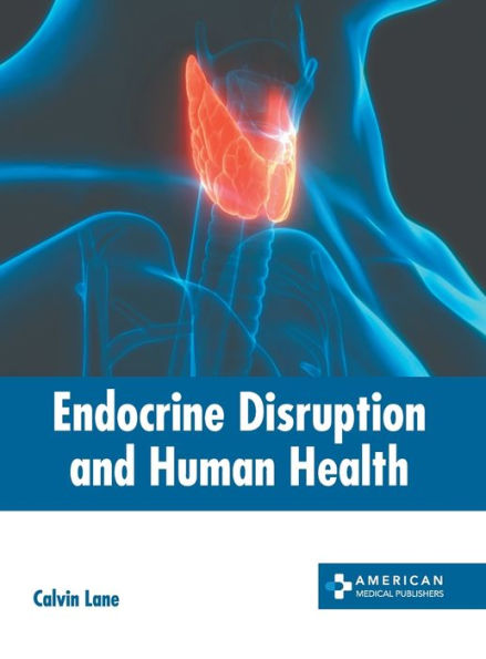 Endocrine Disruption and Human Health