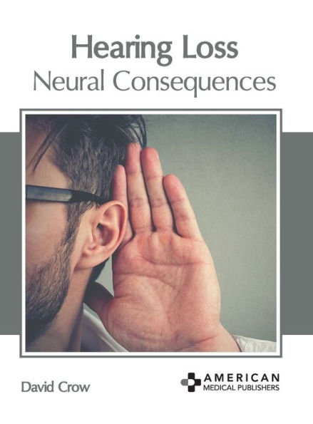 Hearing Loss: Neural Consequences