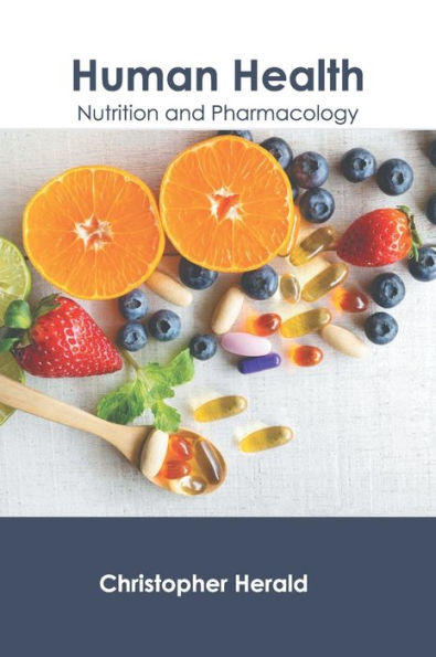 Human Health: Nutrition and Pharmacology