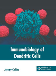 Title: Immunobiology of Dendritic Cells, Author: Jeremy Collins