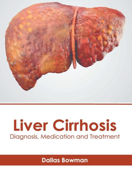 Liver Cirrhosis: Diagnosis, Medication and Treatment