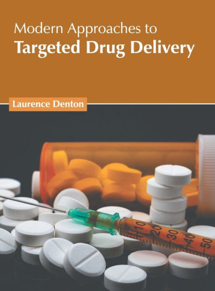 Modern Approaches to Targeted Drug Delivery