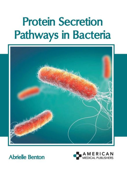 Protein Secretion Pathways in Bacteria