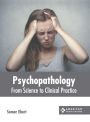 Psychopathology: From Science to Clinical Practice
