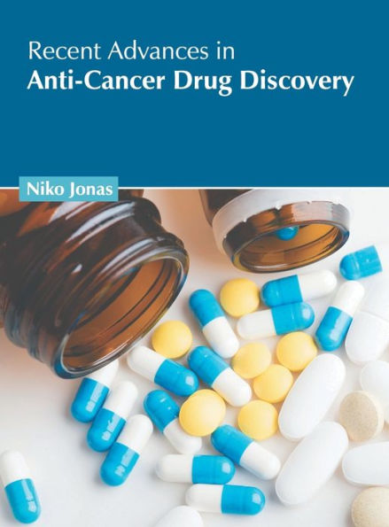Recent Advances in Anti-Cancer Drug Discovery