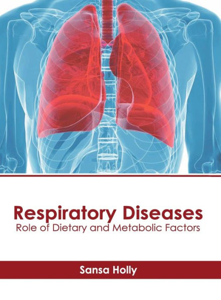 Respiratory Diseases: Role of Dietary and Metabolic Factors