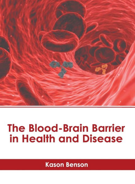 The Blood-Brain Barrier in Health and Disease