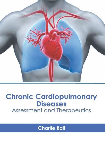 Chronic Cardiopulmonary Diseases: Assessment and Therapeutics