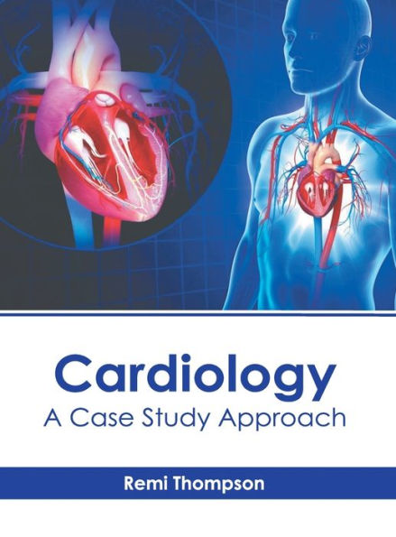 Cardiology: A Case Study Approach