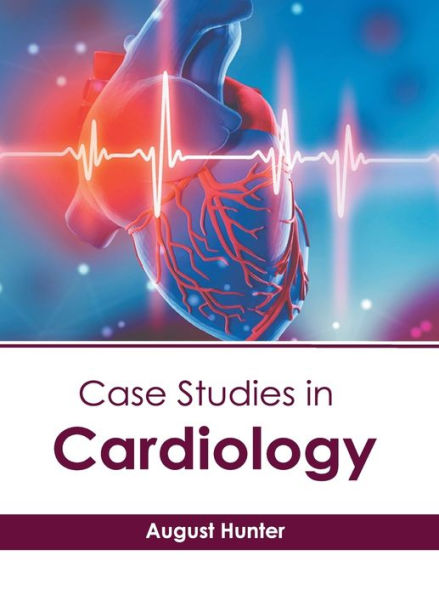 Case Studies in Cardiology