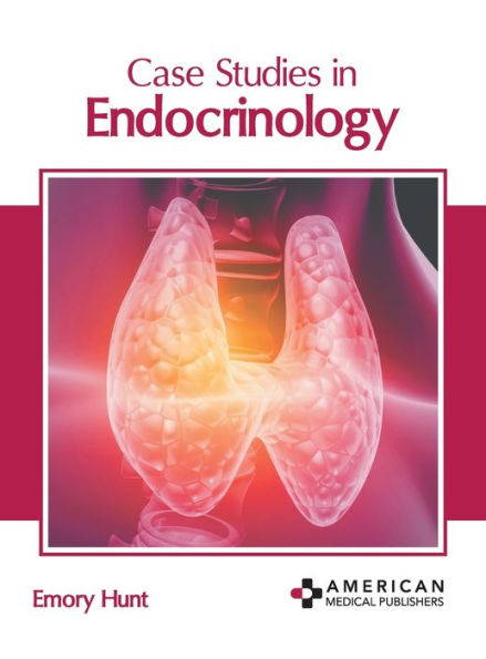 Case Studies in Endocrinology