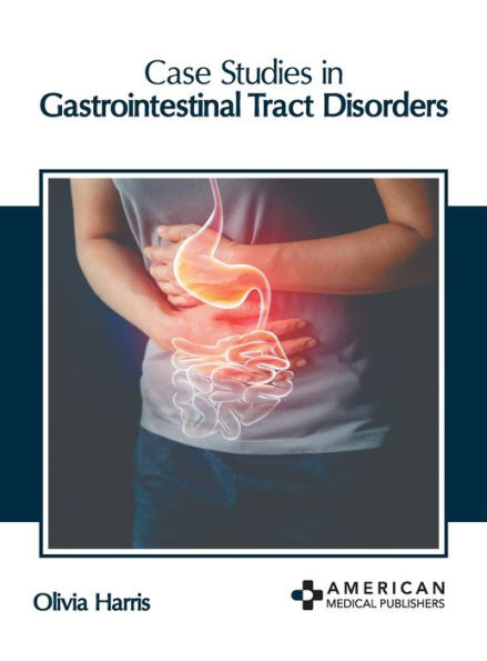 Case Studies in Gastrointestinal Tract Disorders